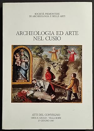 Archeologia ed Arte nel Cusio - Atti Convegno 1987 - 1989