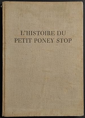 L'Histoire du Petit Poney Stop - G. Walder - Copy. 1950