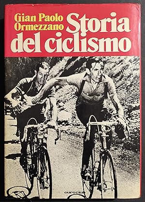 Storia del Ciclismo - G.P. Ormezzano - Ed. Euroclub - 1978 II Ed.