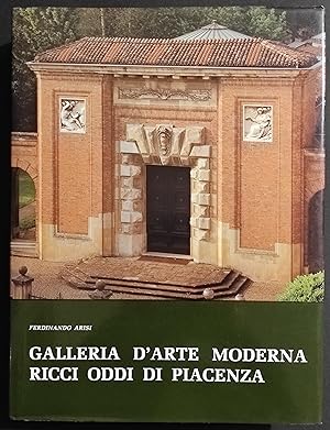 Seller image for Galleria d'Arte Moderna Ricci Oddi Piacenza - F. Arisi - Ed. Tip.Le.Co - 1988 for sale by ADe-Commerce