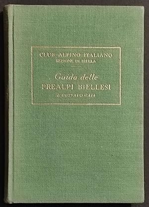 Guida delle Prealpi Biellesi - G. Gaia - Ed. Club Alpino Italiano - 1950