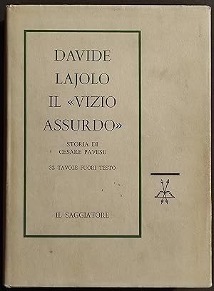 Il Vizio Assurdo - D. Lajolo - Storia C. Pavese - Ed. Il Saggiatore - 1960