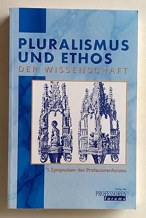 Pluralismus und Ethos der Wissenschaft. 28./29. März 1998 in Frankfurt/Main.