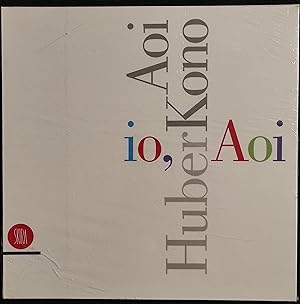 Io, Aoi - Aoi Huber Kono - Ed. Skira - 1995