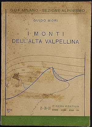 I Monti dell'Alta Valpellina - G. Mori - Itinera Montium - A. XVIII