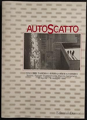 Autoscatto - Trent'Anni di Fotografia e Automobili - Ed. Domus - 1986