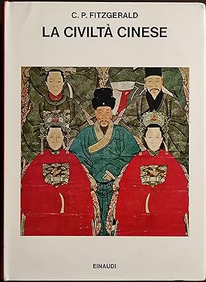 La Civiltà Cinese - C.P. Fitzgerald - Ed. Einaudi - 1974