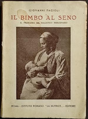 Il Bimbo al Seno - G. Fagioli - Ed. La Nutrice - 1940