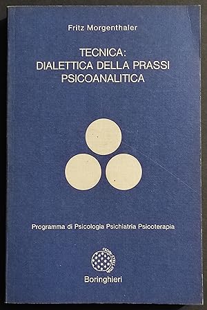 Tecnica: Dialettica della Prassi Psicoanalitica - F. Morgenthaler - Ed. Boringhieri - 1980