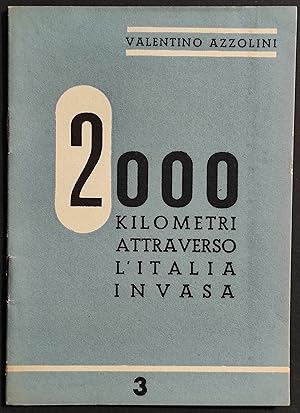 2000 Kilometri Attraverso l'Italia Invasa - V. Azzolini