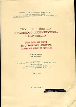 Tvory Kyr Josyfa Verchovnoho Archyepiskopa I Kardynala = Opera Omnia Kyr Josephi (Slipyj - Kobern...
