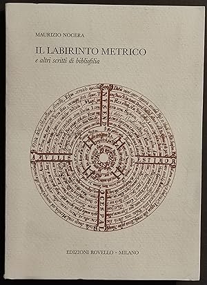 Il Labirinto Metrico e Altri Scritti di Bibliofilia - M. Nocera - Ed. Rovello - 2008