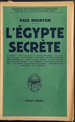 L'Egypte Secrète - P. Brunton - Ed. Payot - 1954