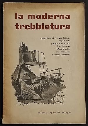 La Moderna Trebbiatura - Ed. Agricole Bologra - Estratto 1954