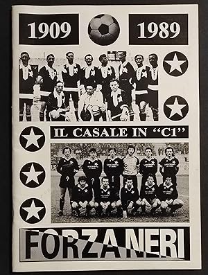 Il Casale in C1 - Forza Neri - 1909-1989