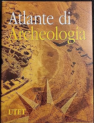 Atlante di Archeologia - Ed. UTET - 1996