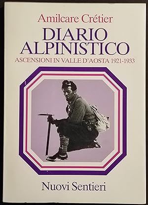 Diario Alpinistico - Ascensioni in Valle d'Aosta 1921-1933 - 1993