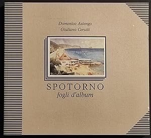 Spotorno Fogli d'Album - D. Astengo - G. Cerutti - 1994