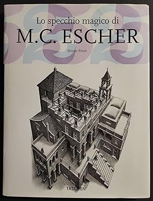 Image du vendeur pour Lo Specchio Magico di M.C. Escher - B. Ernst - Ed. Taschen - 2007 mis en vente par ADe-Commerce