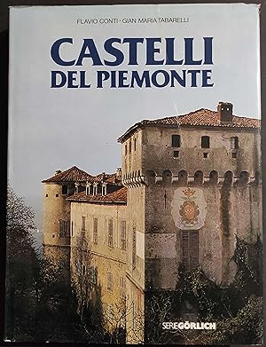 Castelli del Piemonte II - Alessandria Asti - Ed. De Agostini, S. Gorlich - 1978