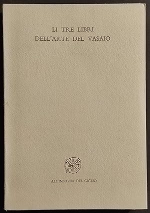 Li Tre Libri dell'Arte del Vasaio - C. Piccolpasso - Ed. Giglio - 1976 Ed. Num.