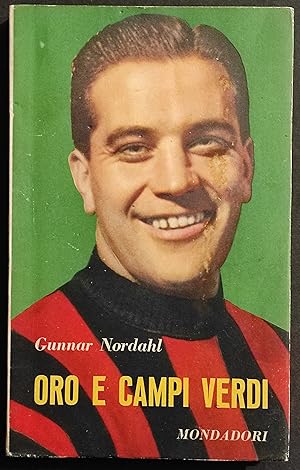 Oro e Campi Verdi - G. Nordahl - Ed. Mondadori - 1955 - Autografo