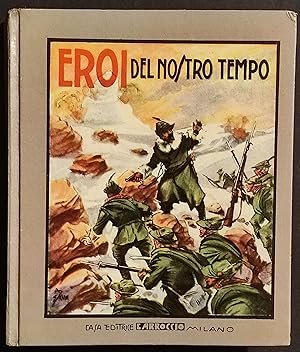 Eroi del Nostro Tempo - Ed. Carroccio - 1940 - Serie "Sole che Sorge"