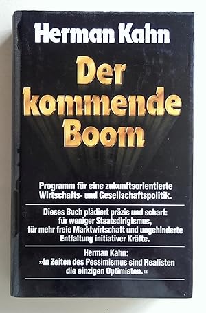 Der kommende Boom. Programm für eine zukunftsorientierte Wirtschafts- und Geldpolitik.