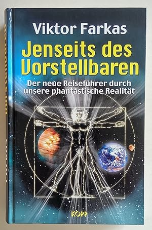 Jenseits des Vorstellbaren. Der neue Reiseführer durch unsere phantastische Realität.