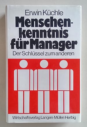 Bild des Verkufers fr Menschenkenntnis fr Manager. Der Schlssel zum anderen. zum Verkauf von Antiquariat Buecher-Boerse.com - Ulrich Maier