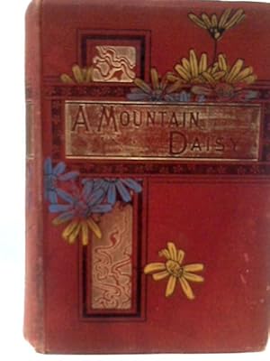 Immagine del venditore per A Mountain Daisy venduto da World of Rare Books