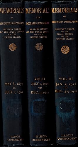 Seller image for MEMORIALS OF DECEASED COMPANIONS OF THE COMMANDERY OF THE STATE OF ILLINOIS, MILITARY ORDER OF THE LOYAL LEGION OF THE UNITED STATES - Three Volumes for sale by UHR Books