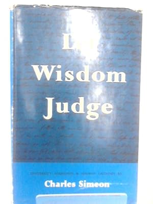 Bild des Verkufers fr Let Wisdom Judge zum Verkauf von World of Rare Books
