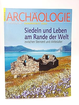 Imagen del vendedor de Siedeln und Leben am Rande der Welt zwischen Steinzeit und Mittelalter (Archologie in Deutschland, Sonderheft 2003) a la venta por Antiquariat Smock