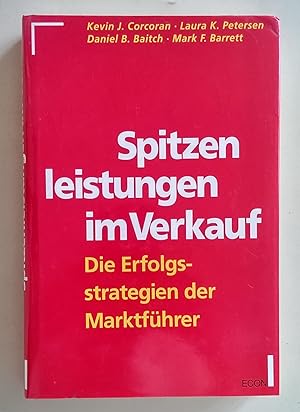 Bild des Verkufers fr Spitzenleistungen im Verkauf. Die Erfolgsstrategien der Marktfhrer. zum Verkauf von Antiquariat Buecher-Boerse.com - Ulrich Maier