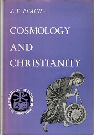 Seller image for Cosmology and Christianity (The Twentieth Century Encyclopedia of Catholicism) for sale by UHR Books