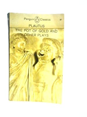 Bild des Verkufers fr The Pot Of Gold And Other Plays zum Verkauf von World of Rare Books