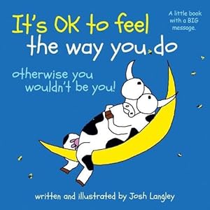 Seller image for It's OK to Feel the Way You Do (Paperback) for sale by Grand Eagle Retail