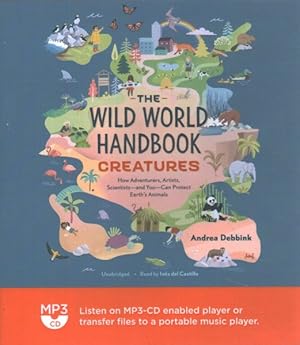 Imagen del vendedor de Creatures : How Adventurers, Artists, Scientists and You Can Protect Earth?s Animals a la venta por GreatBookPrices