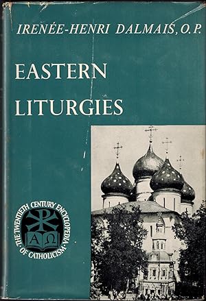 Seller image for Eastern Liturgies (The Twentieth Century Encyclopedia of Catholicism) for sale by UHR Books