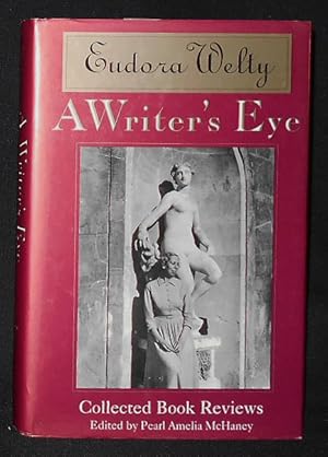 A Writer's Eye: Collected Book Reviews; Edited, with an Introduction, by Pearl Amelia McHaney