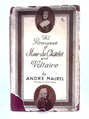 Seller image for The Romance of Mme du Châtelet & Voltaire for sale by World of Rare Books