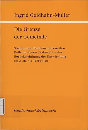 Seller image for Die Grenze der Gemeinde Band 39 Studien zum Problem der Zweiten Bue im Neuen Testament unter Bercksichtigung der Entwicklung im 2. Jahrhundert bis Tertullian for sale by avelibro OHG