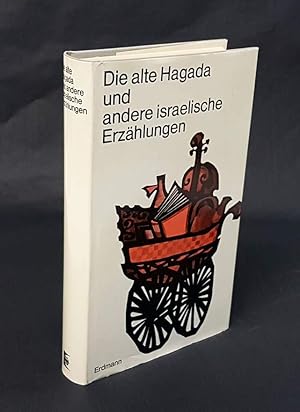 Seller image for Die alte Hagada und andere israelische Erzhlungen. for sale by Antiquariat Dennis R. Plummer
