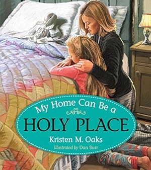 Seller image for My Home Can Be A Holy Place for sale by Reliant Bookstore