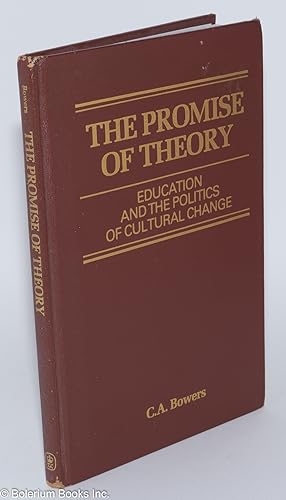 Seller image for The Promise of Theory; Education and the Politics of Cultural Change for sale by Bolerium Books Inc.