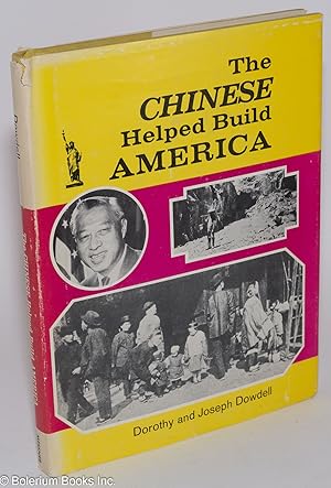 Seller image for The Chinese helped build America; illustrated with photographs and drawings for sale by Bolerium Books Inc.