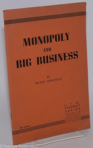 Imagen del vendedor de Monopoly and Big Business a la venta por Bolerium Books Inc.