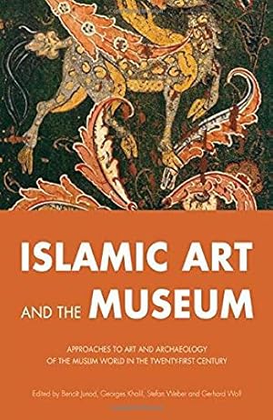Seller image for Islamic Art and the Museum: Approaches to Art and Archeology of the Muslim World in the Twenty-First Century [Soft Cover ] for sale by booksXpress