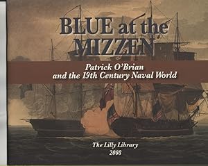 Blue At the Mizzen Patrick O'Brian and the 19Th Century Naval World